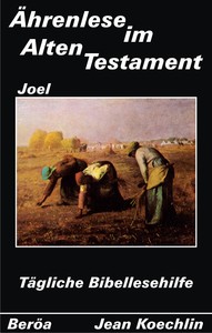 Ährenlese im Alten Testament (Joel)
