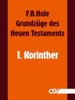 Der 1. Brief an die Korinther (F.B.Hole) (Download)