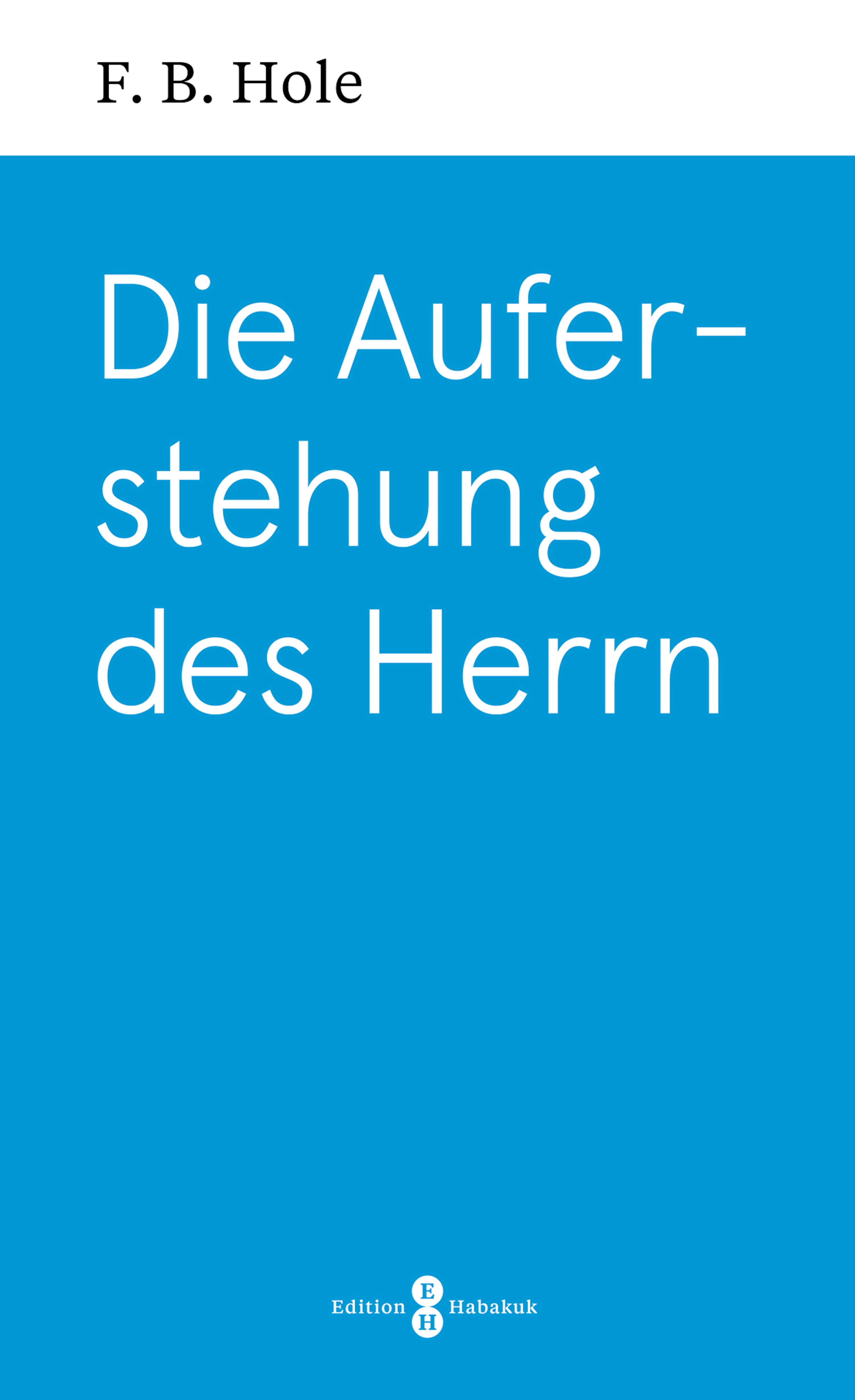 Die Auferstehung des Herrn